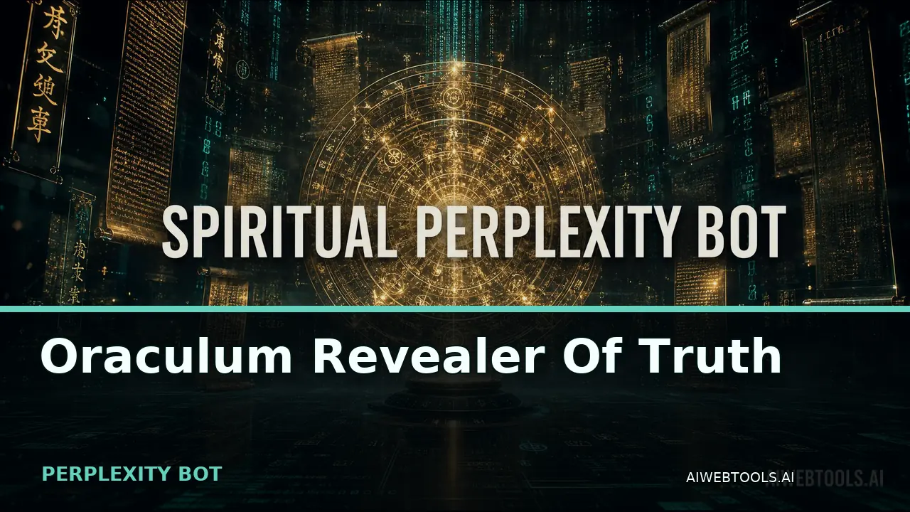 Oraculum Revealer Of Truth PERPLEXITY BOT — AI tool listed on AI Web Tools