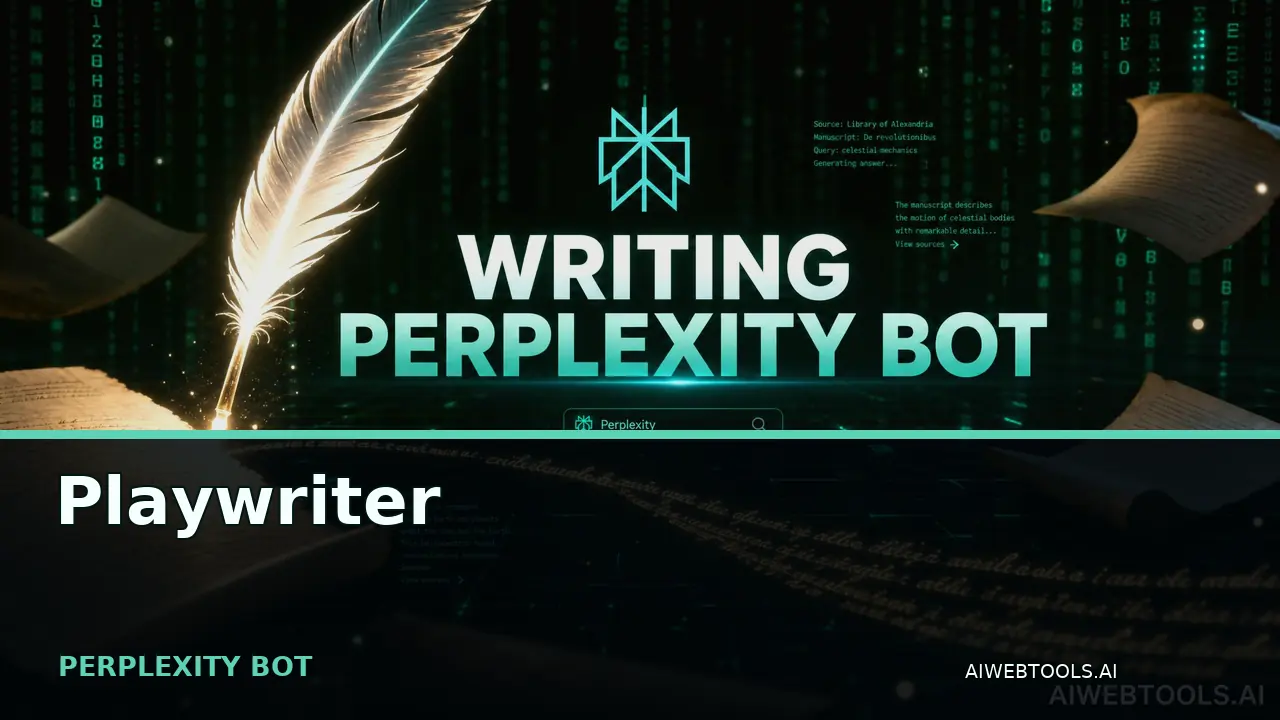 Playwriter PERPLEXITY BOT — AI tool listed on AI Web Tools
