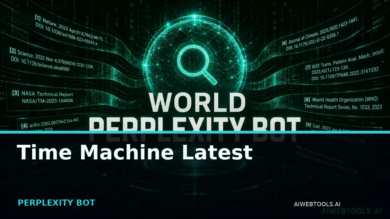 Time Machine Latest PERPLEXITY BOT — AI tool listed on AI Web Tools
